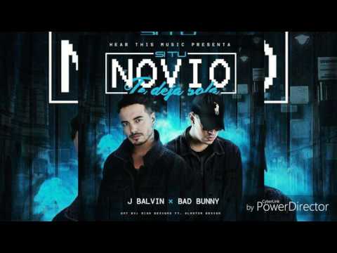 Si Tu Novio Te Deja Sola_J. Balvin ft. Bad Bunny