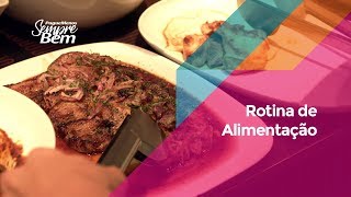 Rotina de Alimentação: bons hábitos ajudam na digestão