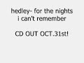 hedley- for the nights i can't remember