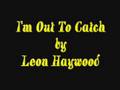 Leon Haywood - I'm Out To Catch