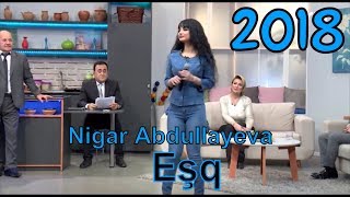 Nigar Abdullayeva - Eşq (2018)