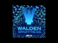 Walden Brightness Video and Lyrics