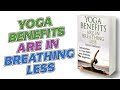 Yoga Breathing and Mistakes of Most Yoga Trainers