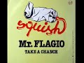 MR.FLAGIO     TAKE A CHANCE ON ME