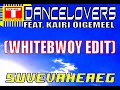 Dancelovers f. Kairi Õigemeel - Suvevaheaeg (WhiteBwoy Edit)