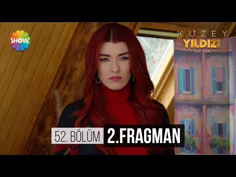 Kuzey Yıldızı - İlk Aşk 52. Bölüm 2. Fragmanı                                                                                                                                                                                                             
