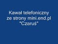Kawa?y telefoniczne - Czaru? Kawa?y telefoniczne - Czaru?