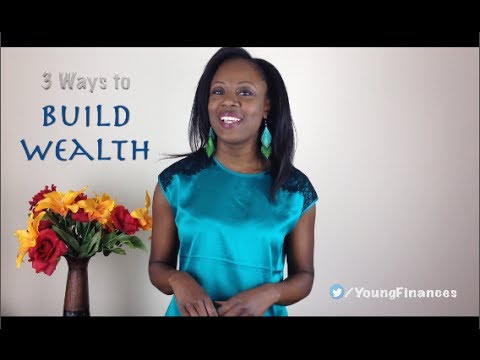 How to Build Wealth