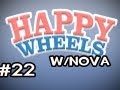 Happy Wheels w/Nova Ep.22 - CANNOT BE DONE