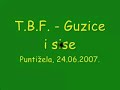 T.B.F. - Guzice i sise (live)