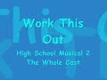 High School Musical 2 Cast - Work this Out