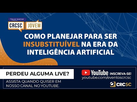 talk-show-crcsc-jovem-como-planejar-para-ser-insubstituivel-na-era-da-inteligencia-artificial