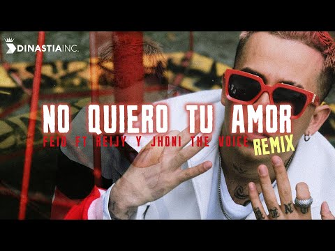 No quiero tu amor (Remix) - Reijy Ft Feid y Jhoni The Voice