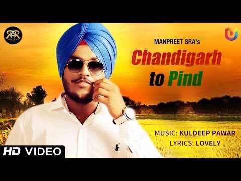 Chandigarh To Pind | Full Song Hd | Manpreet Sra | New Punjabi Songs 2014