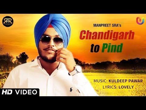 Chandigarh To Pind | Full Song Hd | Manpreet Sra | New Punjabi Songs 2014