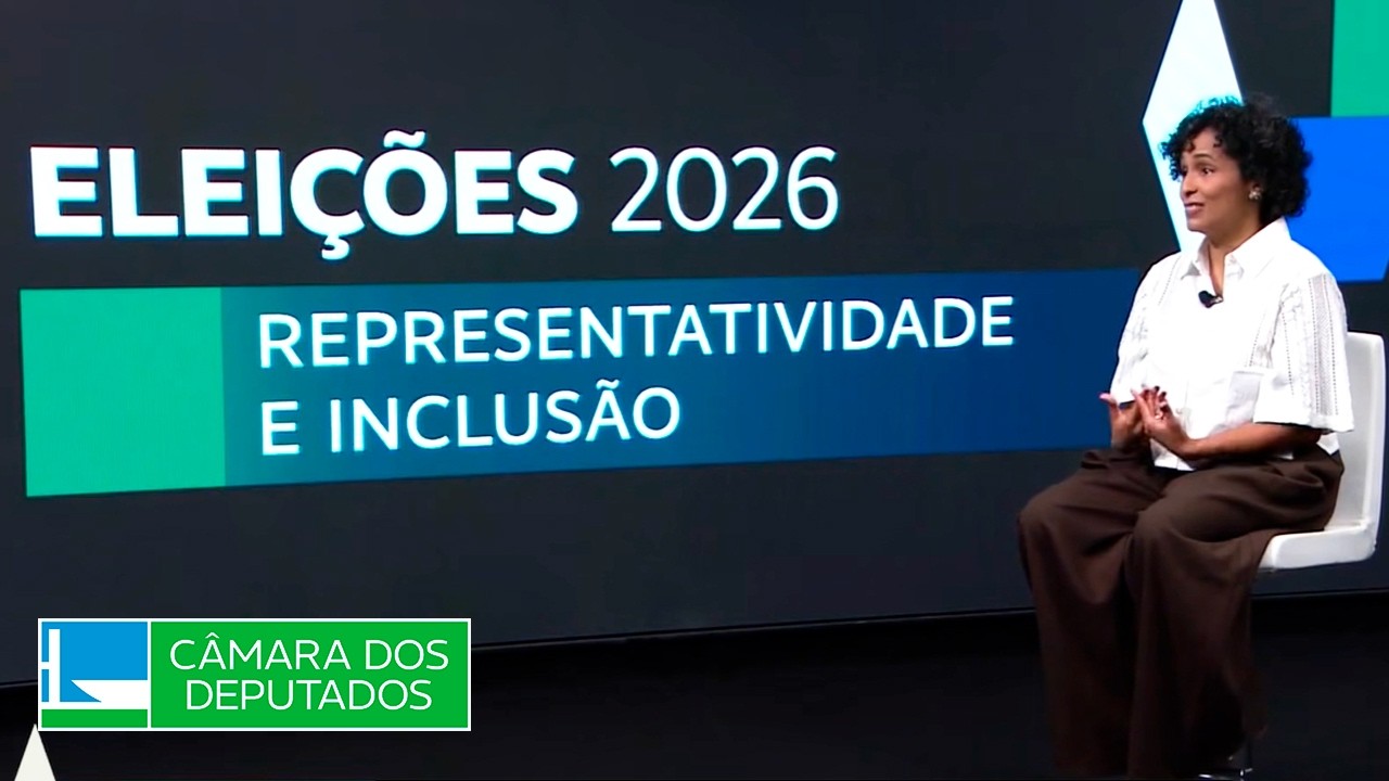 #EntendaAsEleições - Representatividade e Inclusão - 27/08/26