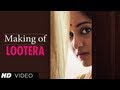 Making of Lootera | Ranveer Singh & Sonakshi Sinha | Part - 1