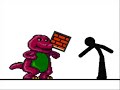 Stick Figure vs. Barney Stick Figure vs. Barney
