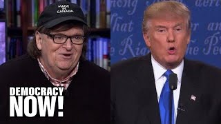 Michael Moore: If Elected, Donald Trump Would Be \"Last President of the United States\"