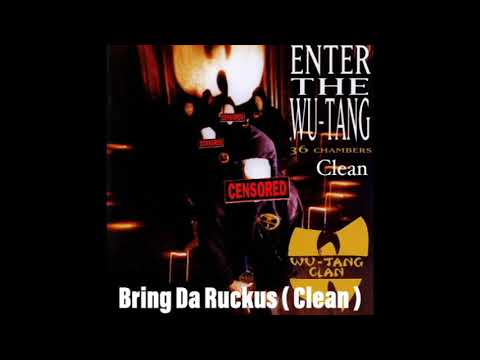 Wu Tang Clan - Bring Da Ruckus ( Clean )