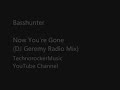 Basshunter - Now You're Gone (DJ Geremy Radio Mix)