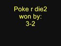 Poke R Die2 pk vid #2 - The Mauler (p2p)