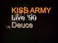 KISS ARMY : LIVE '90  Deuce
