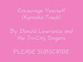 Encourage Yourself - Donald Lawrence (Karaoke Track)