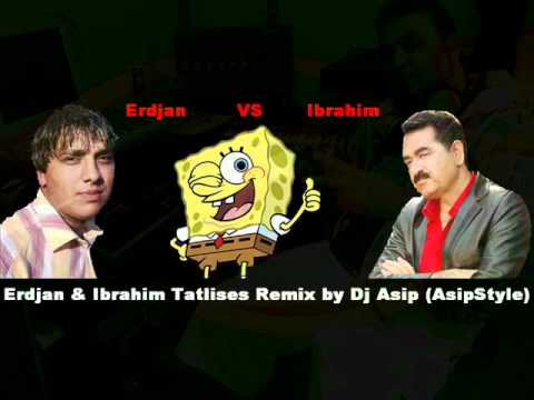 REMIX by AsipStyle . Erdjan vs. Ibrahim Tatlises