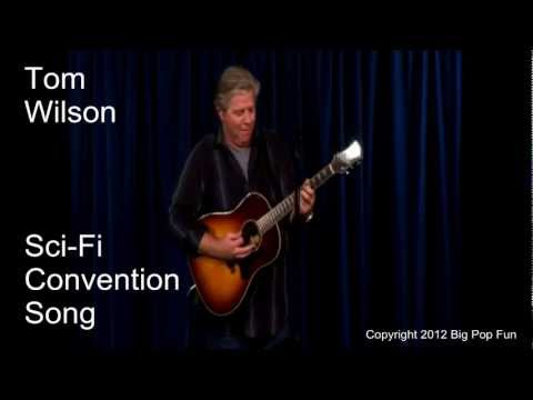 Tom Wilson - Sci-Fi Convention Song