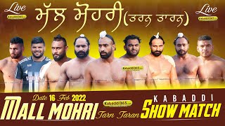 Mall Mohri (Tarn Taran) Kabaddi Show Match 16 Feb 2022
