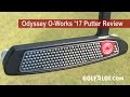 Golfalot Odyssey O-Works '17 Putter Review