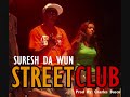 Suresh Da Wun - Street Club