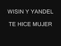 wisin   yandel   te hice mujer