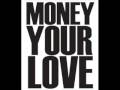Skate 2 Soundtrack - For Kristoffer - Money Your Love (DOWNLOAD LINK UPDATED)