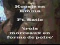 Koosje Emma en Satie