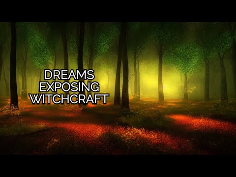 Dreams indicating witchcraft activities in your life