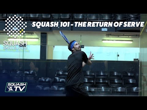 Squash 101 - How To Return The Serve Better