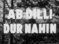 Ab Dilli Dur Nahin - Promo Ab Dilli Dur Nahin - Promo