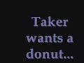 Undertaker Wants a Donut