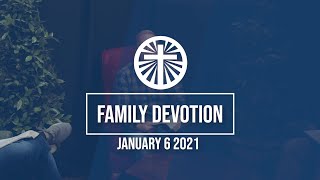 Family Devotion January 6 2020