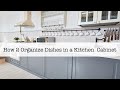 How 2 Organize Dishes in a Kitchen Cabinet