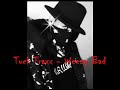 Tuck Traxx - Weezy Bad