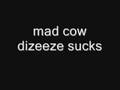 videos de madcowdizeeze sucks