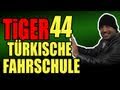 Tiger - DKvK - Folge 44 - Türkische Fahrschule