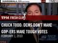 Chuck Todd: Dems Don't Make GOP-ers Make Tough Votes