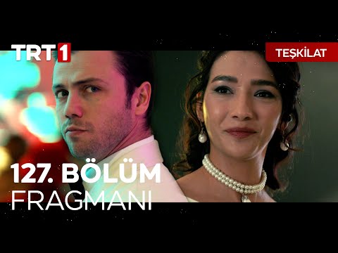 Teşkilat 127. Bölüm Fragmanı                                                                                                                                                                                                                              