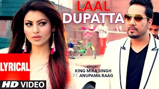 Laal Dupatta LYRICAL Video Song  Mika Singh & 