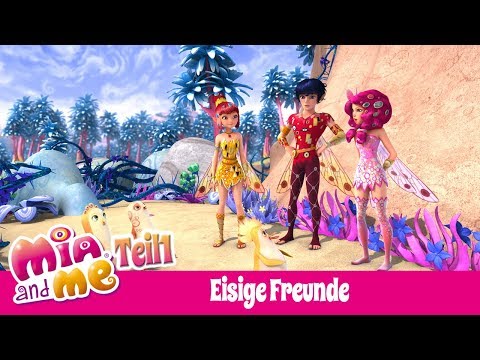 Eisige Freunde - Teil 1 - Mia and me Staffel 3