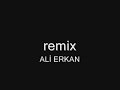 AHMET KAYA DOSTUM DOSTUM --BUKA --REMİX ALİERKAN